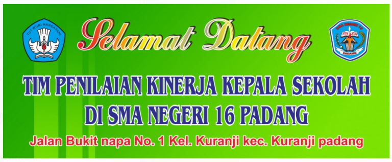 Selamat Datang Tim Penilaian Kinerja Kepala sekolah (PKKS) di SMAN 16 Padang